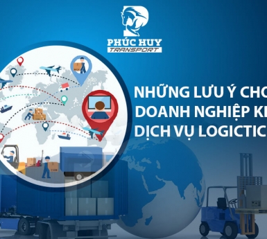 Những lưu ý cho doanh nghiệp khi kinh doanh dịch vụ logictics